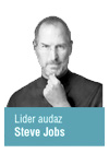 Steve Jobs lider audaz
